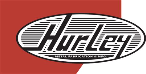 hurley metal fabrication & manufacturing|hurley welding windsor ct.